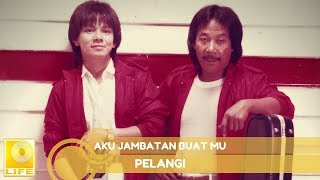 Download lagu Pelangi - Aku Jambatan Buat Mu (Offical Audio)Pelangi - Aku Jambatan Buat Mu mp3