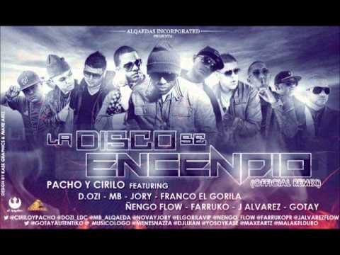 Cirilo & Pacho Feat. Varios Artistas - La Disco Se Encendio (Official Remix)