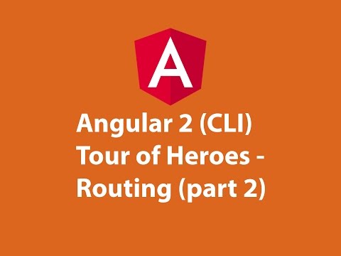 Angular 2 (CLI) Tour of heroes - Routing (part 2)