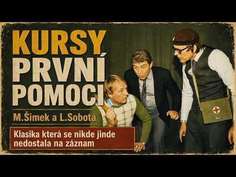 KURSY PRVNÍ POMOCI - M.Šimek a L.Sobota | Klasika která se nikde jinde nedostala na záznam