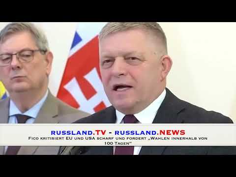 Fico kritisiert EU und USA scharf und fordert „Wahlen innerhalb von 100 Tagen”