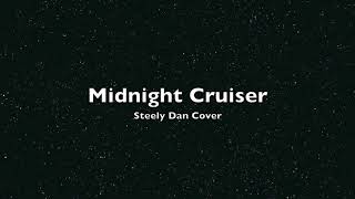Midnight Cruiser - Steely Dan Cover