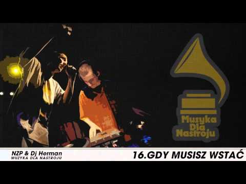 NZP & Dj Herman - Gdy musisz wstać (Muzyka dla nastroju)