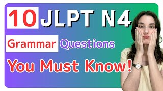 10 JLPT N4 Grammar Questions You Must Know!