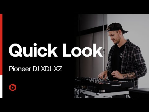 Quick Look: Pioneer DJ XDJ-XZ