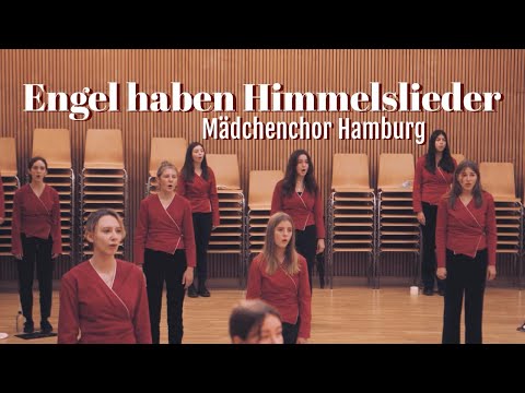 Engel haben Himmeslieder – Mädchenchor Hamburg
