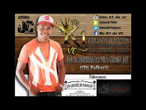 Mc K1 da VC - As meninas da Vila Cemig - ((( Dj Falker )))