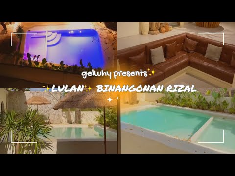 lulan🌴 | bali-inspired private resort | binangonan rizal | staycation | gelwhy presents ✨