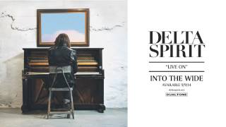 Delta Spirit - Live On