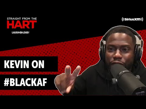 Kevin Hart on #BlackAF | Straight from the Hart | Laugh Out Loud Network