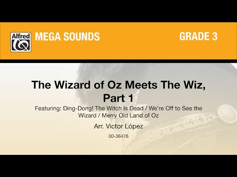 The Wizard of Oz Meets The Wiz, Part 1, arr. Victor López - Score & Sound