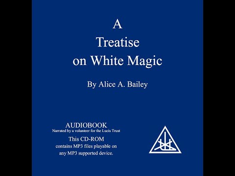 A Treatise on White Magic by Alice A Bailey- Audio Book part 1
