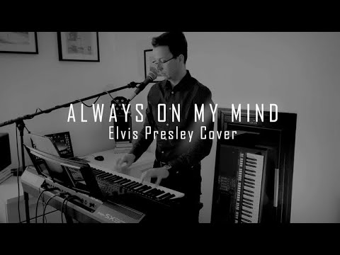 Always on my mind ::  Elvis Presley - Cover