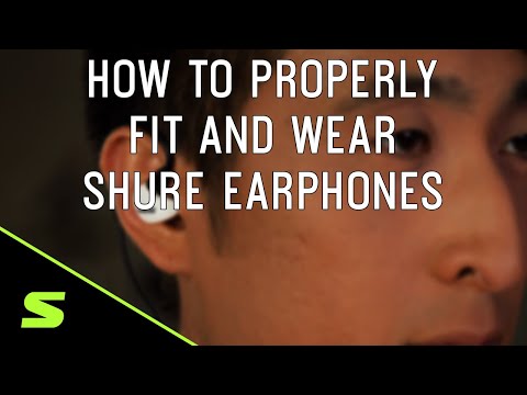 How To Properly Fit and Wear Shure Earphones