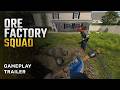 Ore Factory Squad Steam Key Global Trailer
