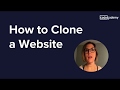 How to Clone a Website How to Clone a Website