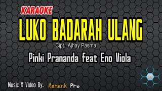 Download lagu KARAOKE LUKO BADARAH ULANG - PINKI PRANANDA FEAT ENO VIOLA || Mamenk Pro mp3 Download lagu KARAOKE LUKO BADARAH ULANG - PINKI PRANANDA FEAT ENO VIOLA || Mamenk Pro mp3