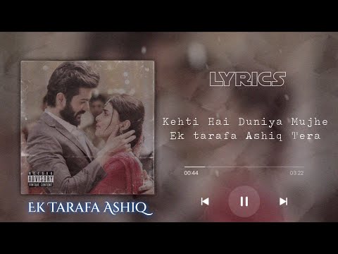 Kehti Hai Duniya Mujhe Ik Tarafa Ashiq Tera Song Lyrics ♥✨ |
