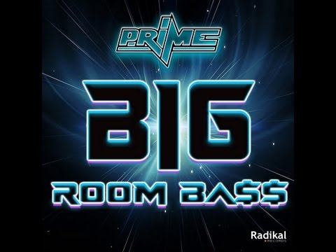 Dj Prime - BIG Room Ba$$ (Radikal Records)