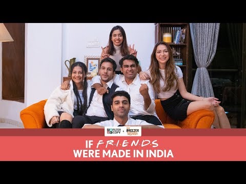 FilterCopy | If F.R.I.E.N.D.S Were Made In India | Ft. Viraj, Hira, Pranay, Devika, Shreya and Rohan