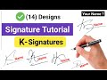 ✅ K Signature Style | Signature Style Of My Name | A to Z Signature Style