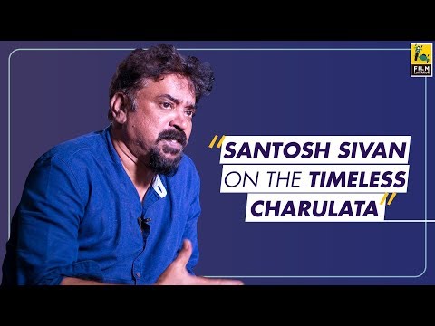 Santosh Sivan speaks on the 'Timeless' Quality of the Cinematography of Charulata | Santosh Sivan