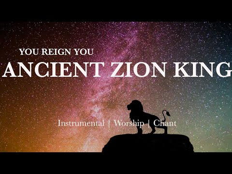 YOU REIGN YOU ANCIENT ZION KING INSTRUMENTAL SOAKING