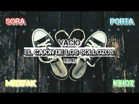Porta - El vacío del cajón de los sollozos | Remix | (Con Kinox, SoRa & Mediyak)