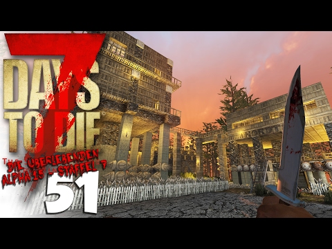 Valentinsschlachten 💀 7 DAYS TO DIE #7.51 | Die Überlebenden [Gameplay German]