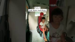 Download lagu TAKUT, SEDIH! NAIK MOBIL AMBULANCE PERTAMA KALI 😭 #ambulance #shorts #shortvideo #fyp #qifaagung mp3