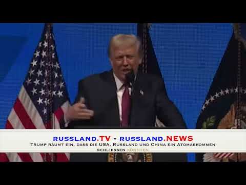 Trump räumt ein, dass die USA, Russland und China ein Atomabkommen schließen könnten