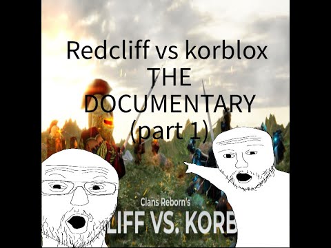 Redcliff Vs Korblox The documentary (part 1)