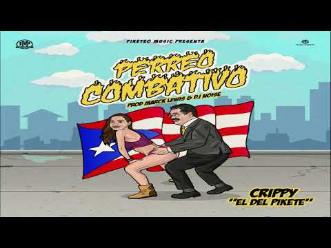 Crippy El Del Pikete - Perreo Combativo (Prod By Marck Lewis & Dj Noise)