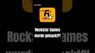 Rockstar Games wurde gehackt?!