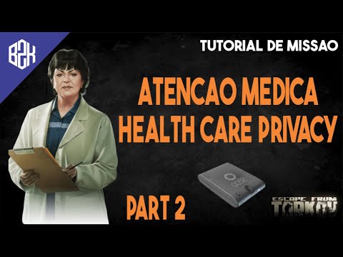 Atenção Médica PT2 - Health Care Privacy Part 2 - Therapist Task Guide - Escape From Tarkov