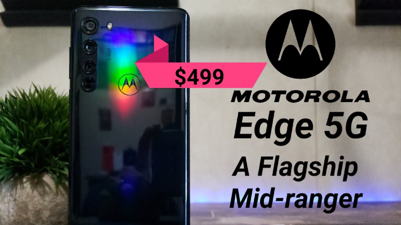 Motorola Edge 5G | Flagship or Mid-ranger / Unboxing/First Impressions