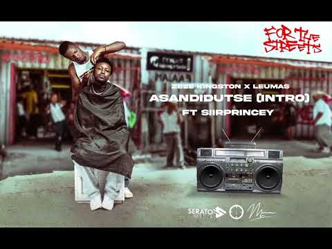 Zeze Kingston x LeuMas -  Asandidutse [Intro] (Audio) ft. Siirprincey