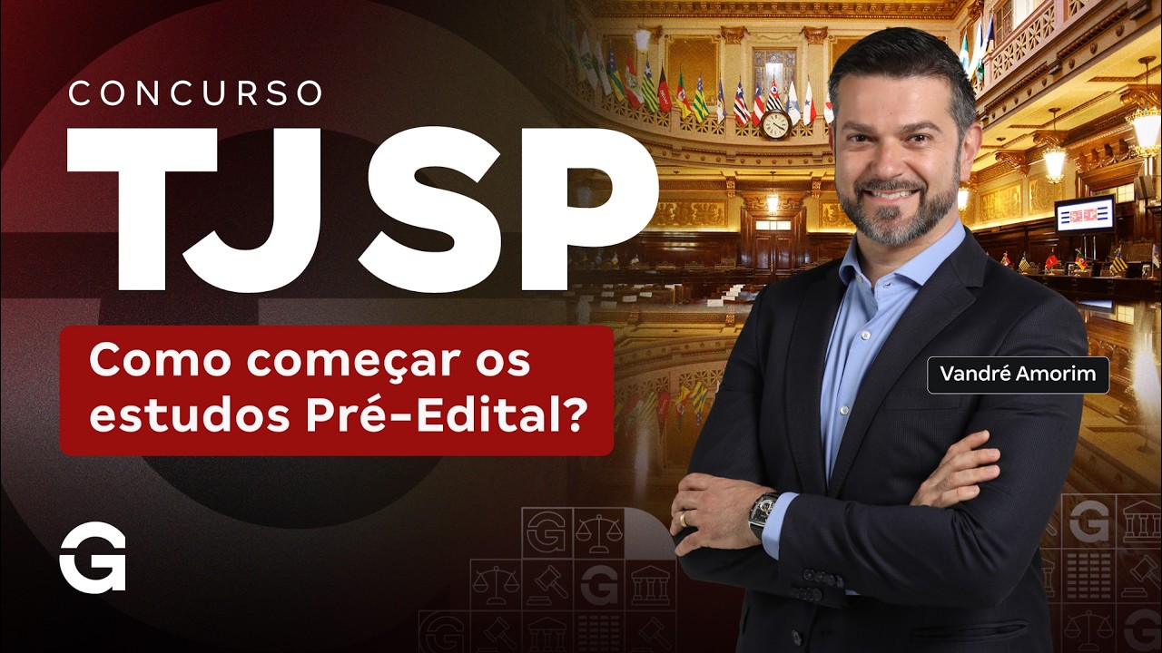 Concurso TJ SP | Como começar os estudos Pré-Edital?