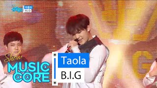 [HOT] B.I.G - Taola, 비아이지 - 타올라, Show Music core 20160123
