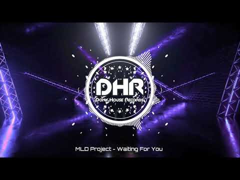 MLD Project - Waiting For You - DHR