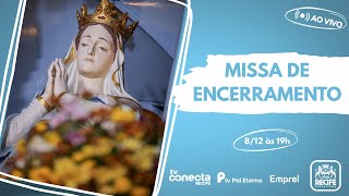 Nossa Senhora da Conceição - Missa de Encerramento
