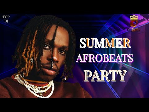 LATEST 2022 SUMMER AFROBEATS NONSTOP PARTY MIXTAPE/ SUMMER VIBES / DJ ZAIKY FIRE BOY #MOHBAD #WIZKID