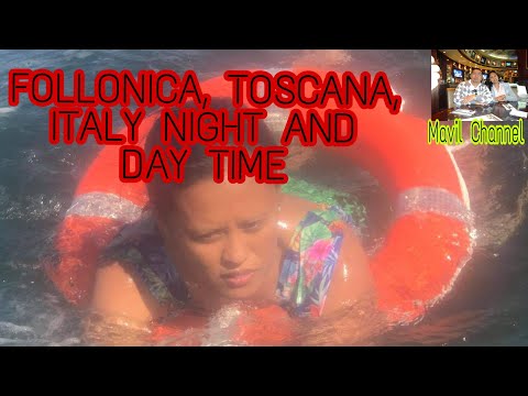 FOLLONICA, TOSCANA, ITALY NIGHT AND DAY TIME