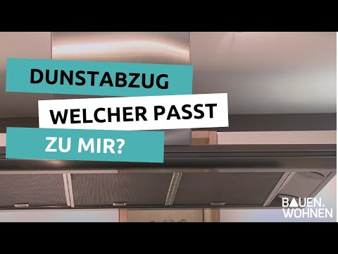Dunstabzug: welcher passt zu mir?