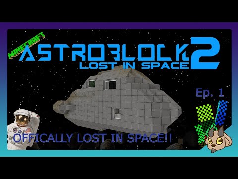 AstroBlock 2 Episode 1: Officially Lost In Space!!