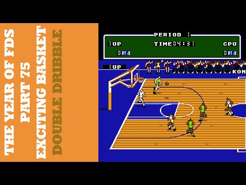 The Year of FDS - Part 75 - Exciting Basket/Double Dribble (エキサイティングバスケット)