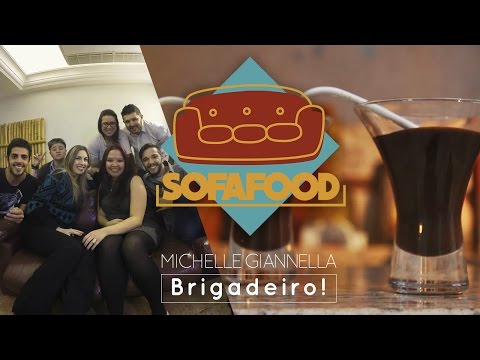 Sofá Food: Michelle Giannella | Brigadeiro!