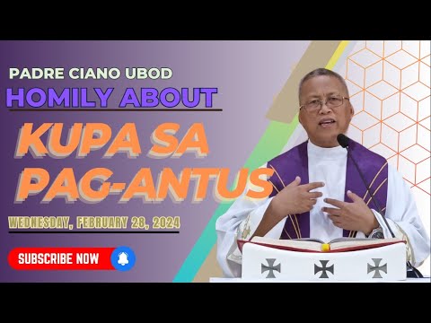 Fr. Ciano Homily about KUPA SA PAG-ANTUS - 02/28/2024