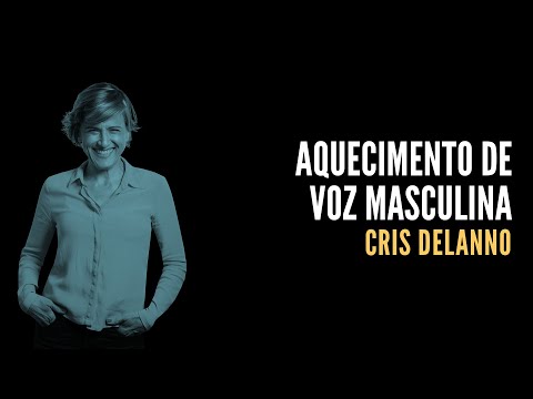 Aquecimento de voz masculina | Cris Delanno