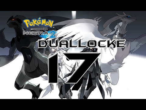Pokémon Negro 2 Duallocke Ep.17 - Este equipo cada día es mejor